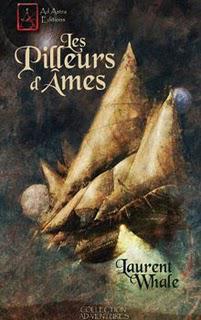 LES PILLEURS D'ÂMES de Laurent Whale