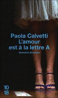 L’amour est à la lettre A de Paola Calvetti,