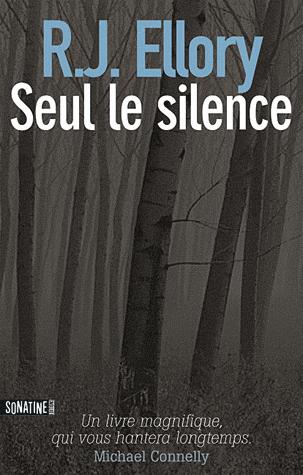 SEUL LE SILENCE, de James R. ELLORY