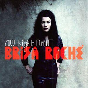 Brisa Roché - All Right Now