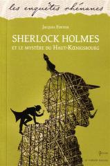 Sherlock Holmes et le Mystere du Haut-Koenigsbourg