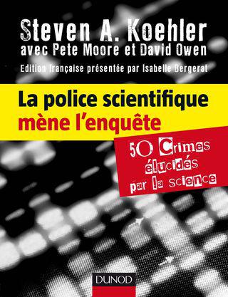 La police scientifique mène l'enquête - 50 crimes élucides par la science