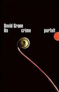 Un Crime parfait / David Grann