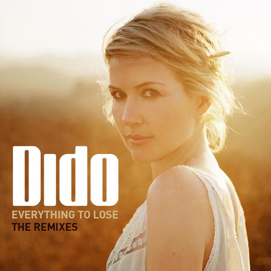 Dido - Everything to lose (The Remixes)