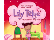 Lily Têtue veut grandir trop vite