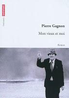 Rentrée littéraire 2010 (épisode 3) : Mon vieux et moi de Pierre Gagnon