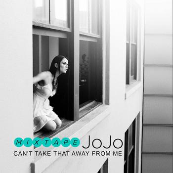 Musique: JoJo – Can’t Take That Away From Me (Mixtape)…