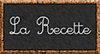 La recette