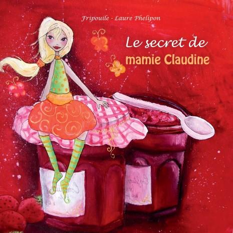 Le secret de mamie Claudine : album jeunesse à paraître