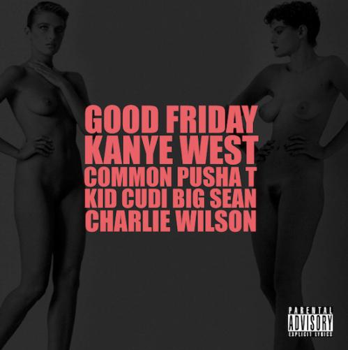 Kanye West ft Common, Pusha T, KiD CuDi, Big Sean & Charlie Wilson – G.O.O.D. Friday