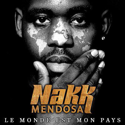 Nakk Mendosa - Le Monde est Mon Pays (MEDLEY)