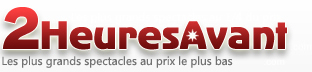 2HeuresAvant: Acheter des Billets pour les meilleurs spectacles aux prix les plus bas du marché.