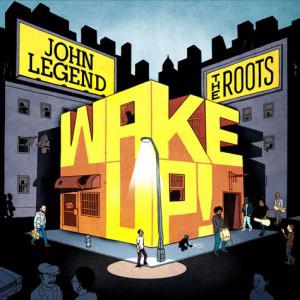 john legend the roots wake up cover skeuds 300x300 Music: John Legend & The Roots Shine, Hard Times & More 