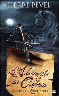 Les Lames du Cardinal, tome 2 : L'Alchimiste des Ombres
