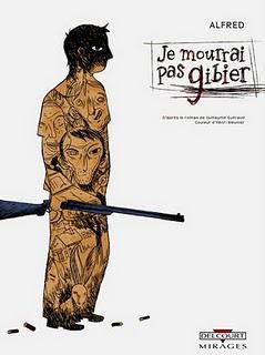 Je mourrai pas gibier / Alfred