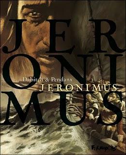 Album BD : Jeronimus de Christophe Dabitch et Jean-Denis Pendanx