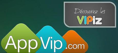 AppVIP : Testez des apps pour gagner des VIPIZ !