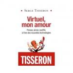 Serge_Tisseron_livre_virtuel_mon_amour
