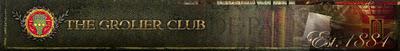 Une société de Bibliophiles: le Grolier Club