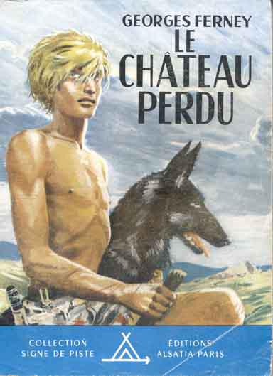 LE CHATEAU PERDU, de Georges FERNEY