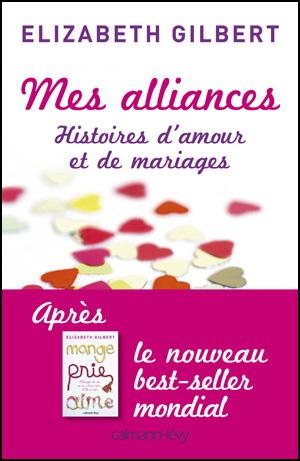 MES ALLIANCES, d'Elizabeth GILBERT