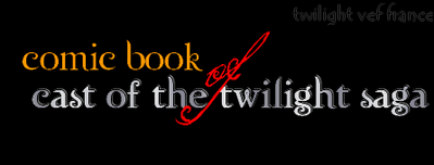 Comic Book Twilight - tout le cast !