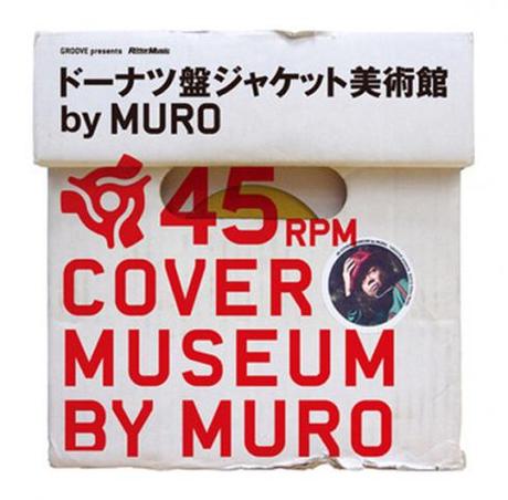 Muro UN LIVRE A AVOIR : « 45RPM Cover Museum » de Dj Muro