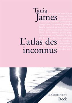 Tania JAMES – L’atlas des inconnus