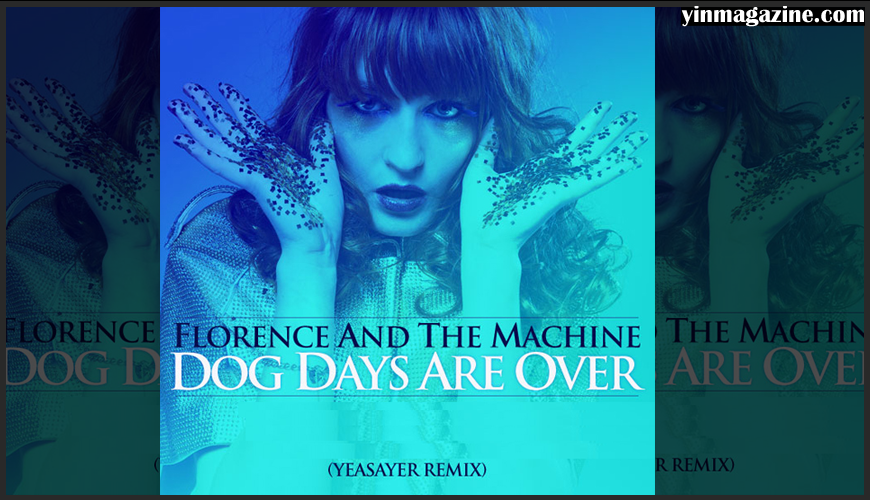 Sun Comes Up Again 1 Florence + The Machine   Dog Days Are Over (Yeasayer Remix)