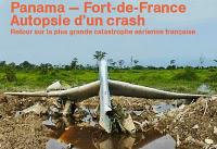 Panama / Fort-de-France : Autopsie d'un crash