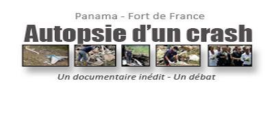 Panama / Fort-de-France : Autopsie d'un crash