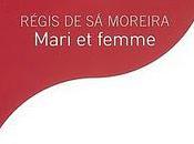 Régis Moreira Mari femme