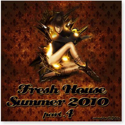 DJ Kix – Fresh House Summer 2010 Part.4
