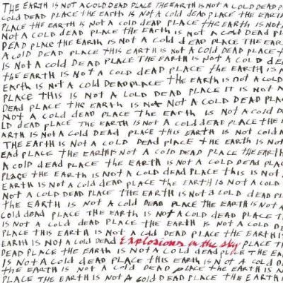 Explosions in the Sky ‘The Earth Is Not A Cold Dead Place’
