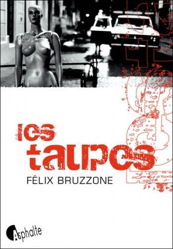 Félix Bruzzone - Les Taupes