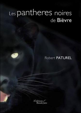 Robert Paturel  Les panthères noires de Bièvres