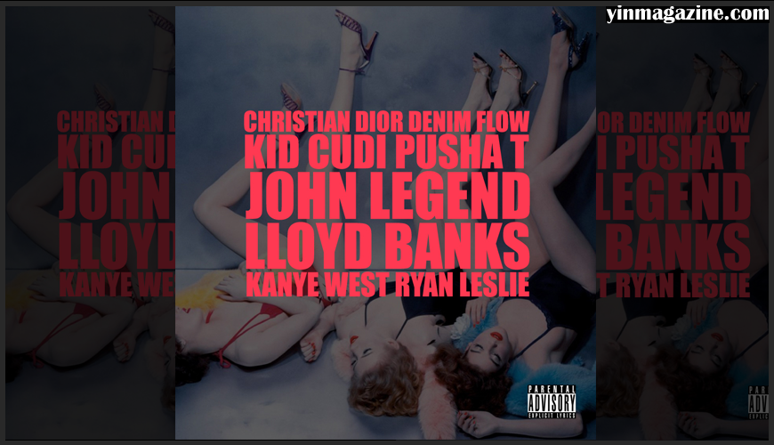 Kanye West Feat. Kid Cudi, Pusha T, John Legend, Lloyd Banks & Ryan Leslie – « Christian Dior Denim Flow »