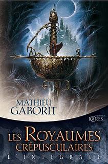 Les Royaumes crépusculaires / Mathieu Gaborit
