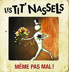 Les Tit’Nassels Même pas mal