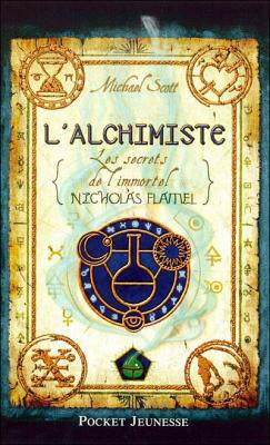 L'alchimiste tome 1 des secrets de l'immortel Nicholas Flamel de Michael Scott