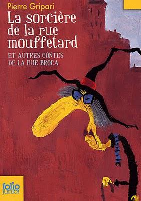 La sorcière de la rue Mouffetard et autres contes de la rue Broca