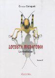 Locusta migratoria : la révélation