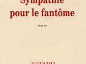 Michaël Ferrier, Sympathie pour fantôme, Gallimard