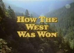 How the West Was Won (La Conquête de l’Ouest)
