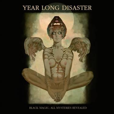 Year Long Disaster - Black Magic ; All Mysteries Revealed ( 2010)