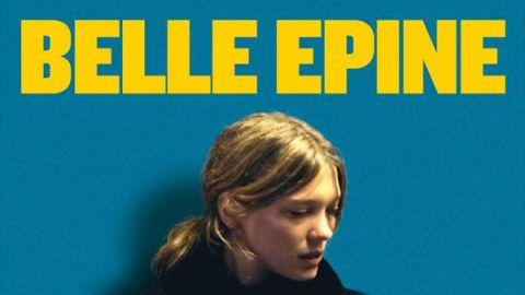 Belle Epine avec Léa Seydoux ... bande annonce