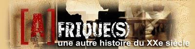 Afrique(s) une autre histoire du  20e siècle
