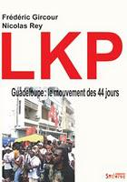 LKP Guadeloupe : le mouvement des 44 jours