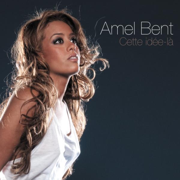 TOURNEE AMEL BENT 2010/ NOUVELLE CHANSON : AMEL BENT – CETTE IDEE LA