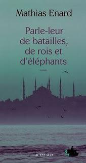 Parle-leur de batailles, de rois et d’éléphants de Mathias Enard, lecture 2 du   Read-A-Thon 2010
